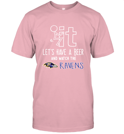 Fuck It Let's Have A Beer And Watch The Baltimore Ravens Unisex Jersey Tee