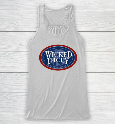 Wicked Dicey  Sam Style Racerback Tank