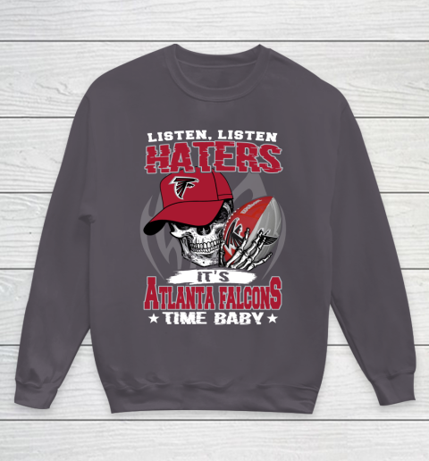 Listen Haters It is FALCONS Time Baby NFL Youth Sweatshirt 5