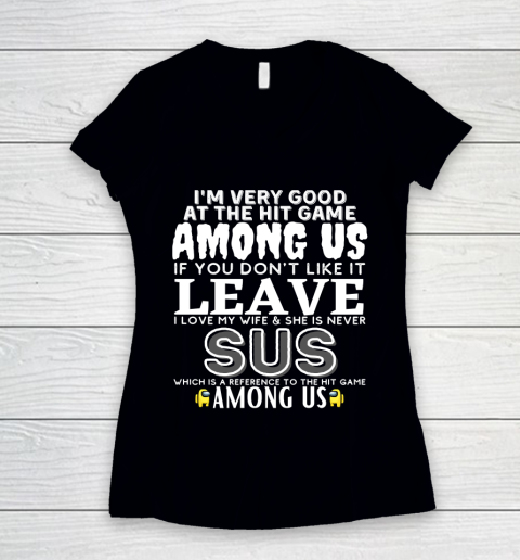 Among Us Shirt I'm very good at the hit game among us Women's V-Neck T-Shirt