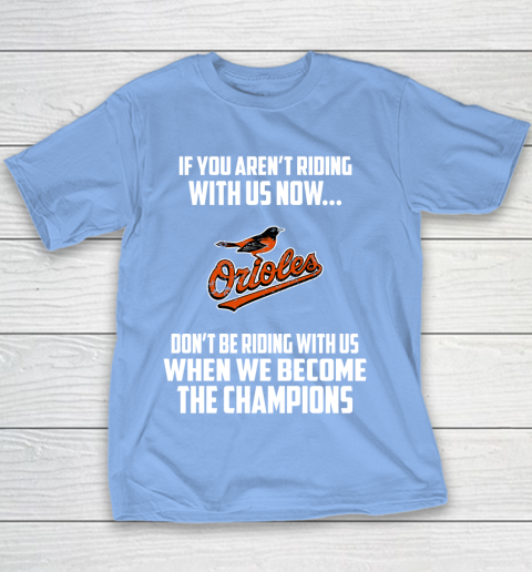 MLB Baltimore Orioles Baseball We Become The Champions Youth T-Shirt 8