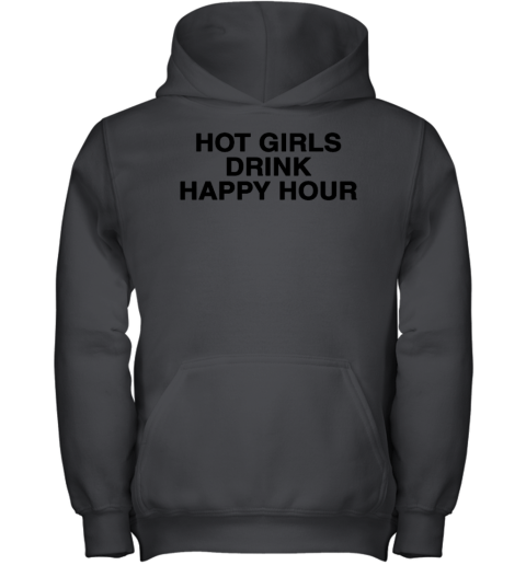 Hot Girls Drink Happy Hour Youth Hoodie