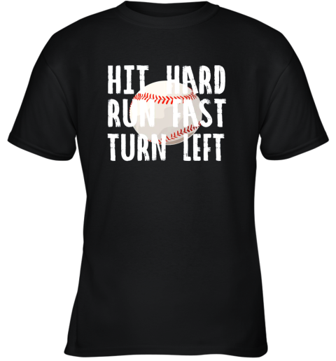 Vintage Hit Hard Run Fast Turn Left Baseball Funny Sport Youth T-Shirt
