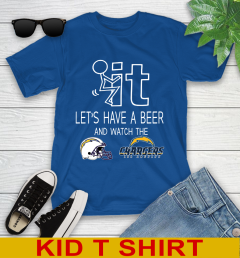 Los Angeles Chargers Football NFL Let's Have A Beer And Watch Your Team Sports Youth T-Shirt 10