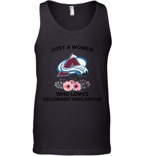 NHL Just A Woman Who Loves Colorado Avalanche Hockey Sports Tank Top