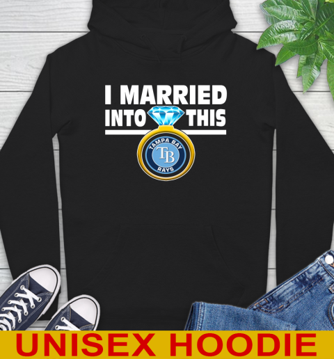 Tampa Bay Rays MLB Baseball I Married Into This My Team Sports Hoodie