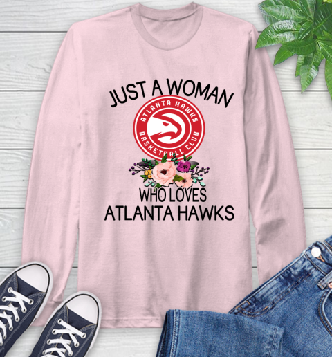 NBA Just A Woman Who Loves Atlanta Hawks Basketball Sports Long Sleeve T-Shirt 8