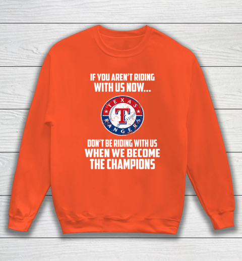 MLB Texas Rangers Baseball We Become The Champions Sweatshirt 3