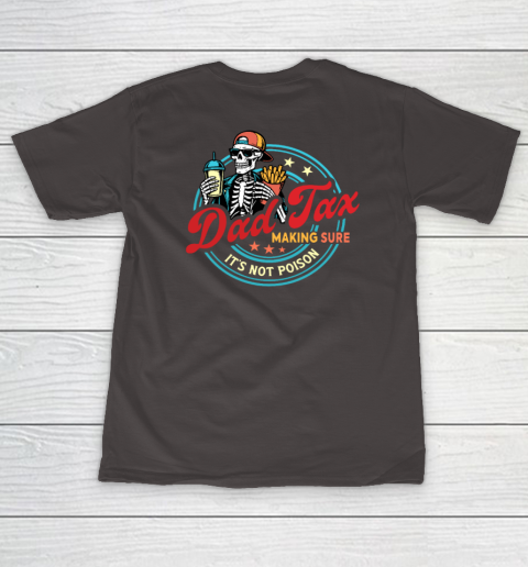 Dad Tax Making Sure It's Not Poison Women's T-Shirt 12