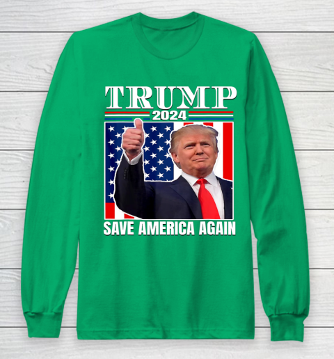 Trump 2024 Shirt Save America Again Shirt Donald Trump Long Sleeve T-Shirt 4
