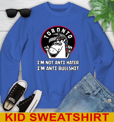 Toronto Raptors NBA Basketball Unicorn I'm Not Anti Hater I'm Anti Bullshit Youth Sweatshirt 7