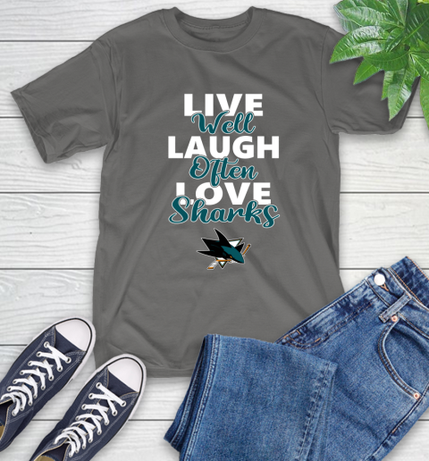 NHL Hockey San Jose Sharks Live Well Laugh Often Love Shirt T-Shirt 11