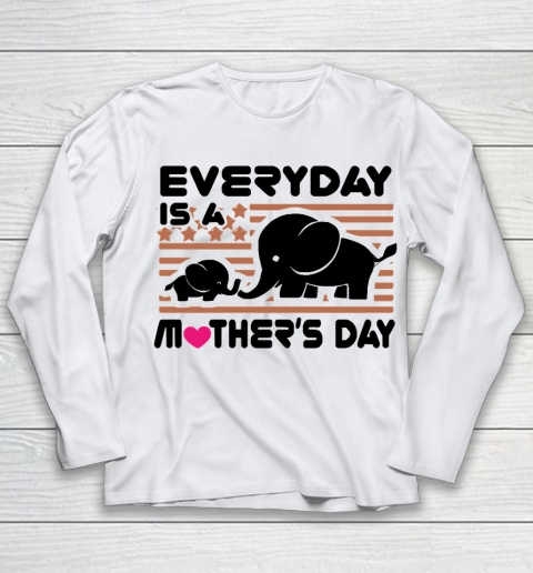 Mother's Day Funny Gift Ideas Apparel  happy mothers day, everyday is a mothers T Shirt Youth Long Sleeve