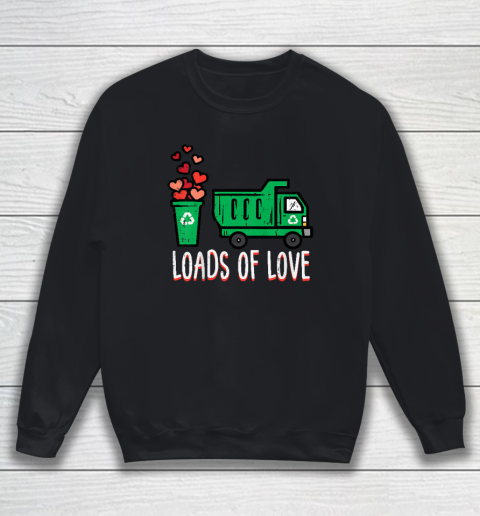 Kids Valentines Day Garbage Truck Loads Of Love Sweatshirt
