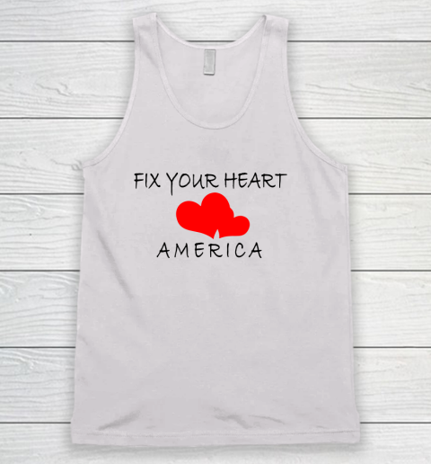FIX YOUR HEART AMERICA Tank Top
