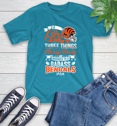 Cincinnati Bengals NFL Football A Girl Should Be Three Things Classy Sassy And A Be Badass Fan T-Shirt 9