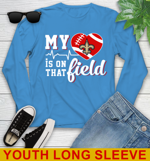 NFL My Heart Is On That Field Football Sports New Orleans Saints Youth Long Sleeve 8