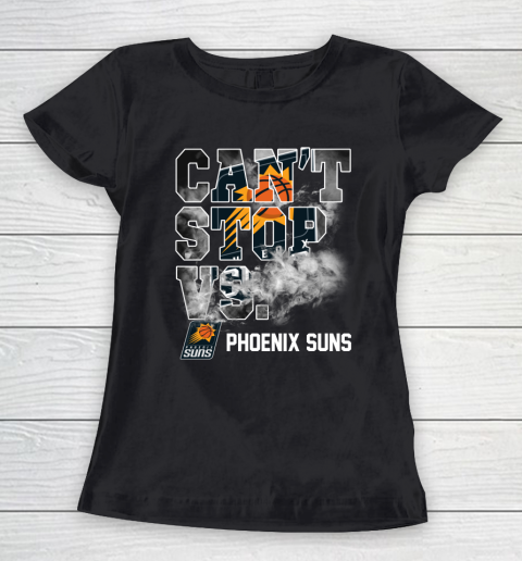 NBA Phoenix Suns Basketball Can't Stop Vs Women's T-Shirt
