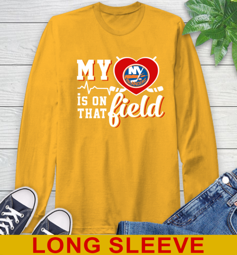 NHL My Heart Is On That Field Hockey Sports New York Islanders Long Sleeve T-Shirt 2