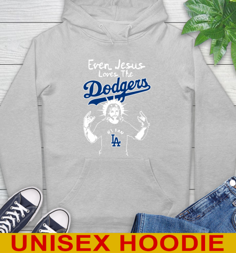 Los Angeles Dodgers MLB Baseball Even Jesus Loves The Dodgers Shirt Hoodie 6