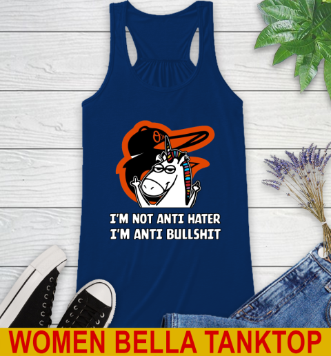Baltimore Orioles MLB Baseball Unicorn I'm Not Anti Hater I'm Anti Bullshit Racerback Tank 9