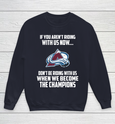 NHL Colorado Avalanche Hockey We Become The Champions Youth Sweatshirt 2