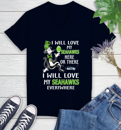 NFL Football Seattle Seahawks I Will Love My Seahawks Everywhere Dr Seuss Shirt Women's V-Neck T-Shirt 2