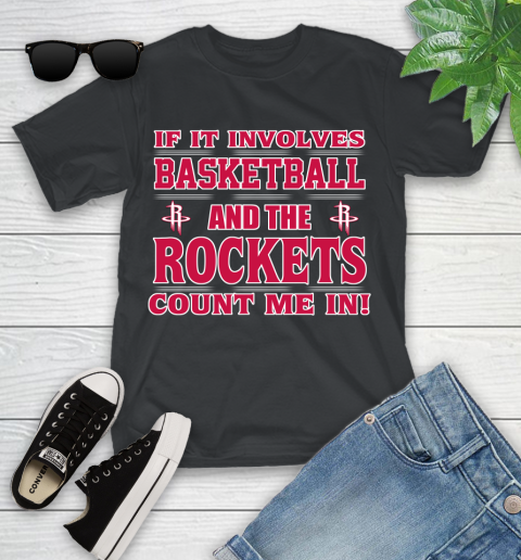 NBA If It Involves Basketball And Houston Rockets Count Me In Sports Youth T-Shirt 2