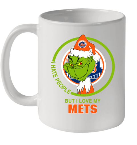 New York Mets MLB Christmas Grinch I Hate People But I Love My Favorite Baseball Team Ceramic Mug 11oz