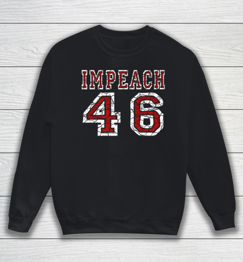 Impeach 46 Joe Biden Republican Anti Biden Sweatshirt