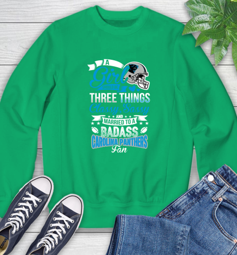 Carolina Panthers NFL Football A Girl Should Be Three Things Classy Sassy And A Be Badass Fan Sweatshirt 7