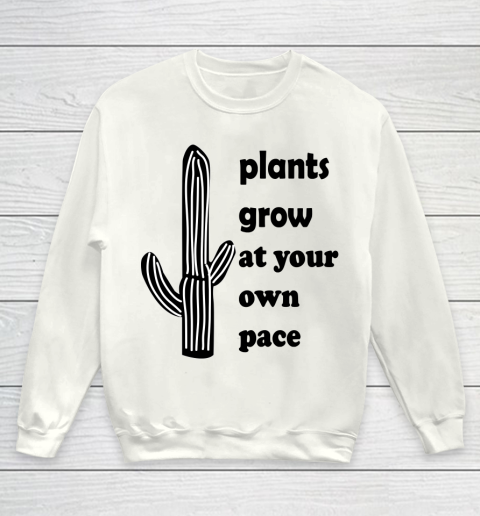 Plants Grow At Your Own Pace Classic Youth Sweatshirt