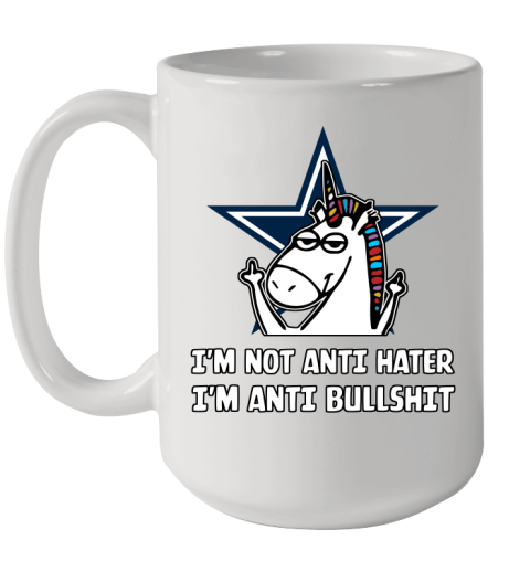 Dallas Cowboys NFL Football Unicorn I'm Not Anti Hater I'm Anti Bullshit Ceramic Mug 15oz