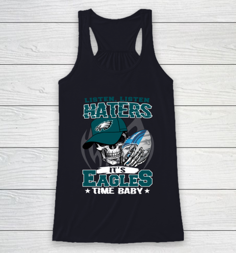 Listen Haters It is EAGLES Time Baby NFL Racerback Tank 7