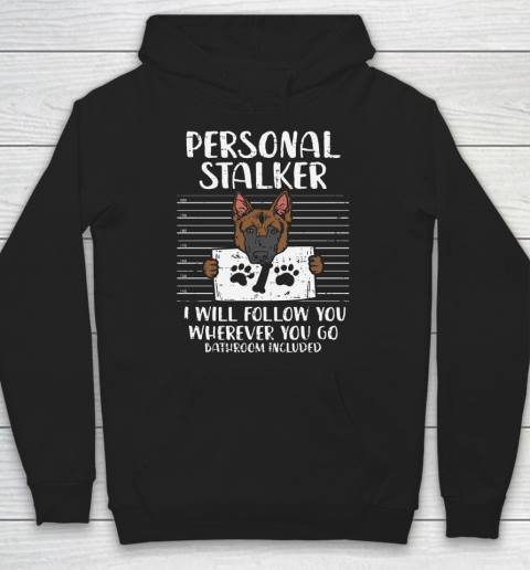 Personal Stalker German Shepherd Funny K9 Pet Dog Lover Gift Hoodie