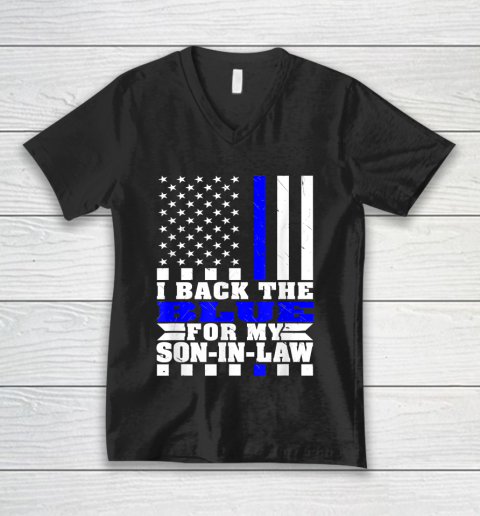 I Back The Blue For My Son In Law Proud Police Parent In Law Thin Blue Line V-Neck T-Shirt