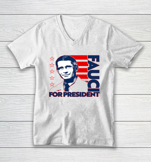 Fauci For President 2020 V-Neck T-Shirt
