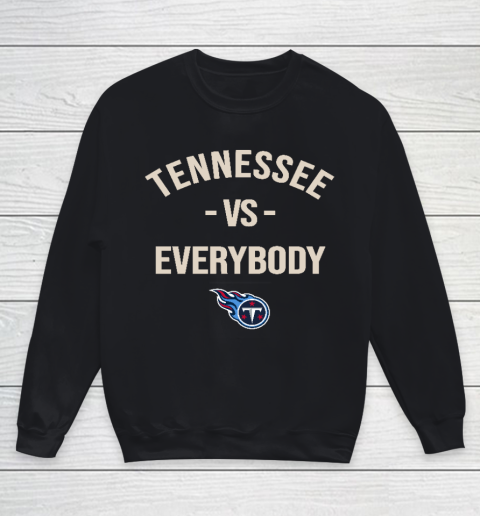 Tennessee Titans Vs Everybody Youth Sweatshirt