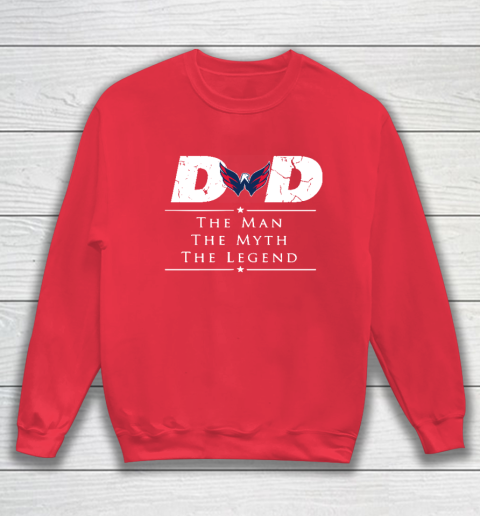 Washington Capitals NHL Ice Hockey Dad The Man The Myth The Legend Sweatshirt 7