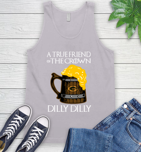 NFL Green Bay Packers A True Friend Of The Crown Game Of Thrones Beer Dilly Dilly Football Shirt Tank Top 3