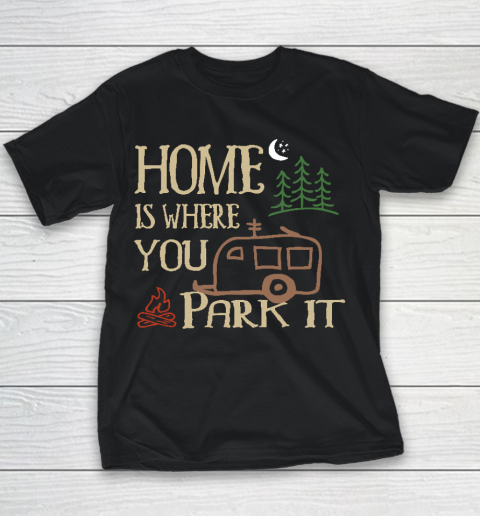 Funny Camping Shirt RV Camping Home Youth T-Shirt