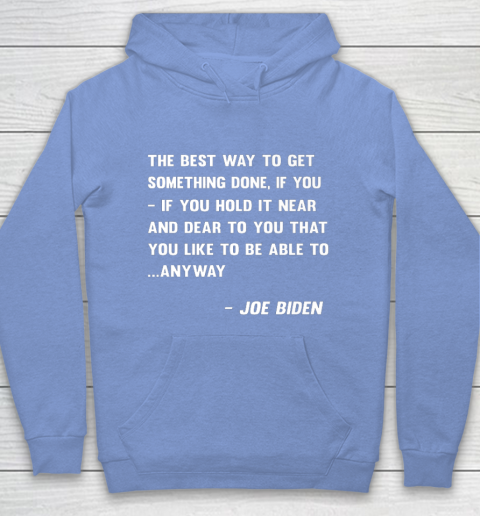 Funny Joe Biden Anyway Quote Speech 2021 Press Conference Hoodie 8