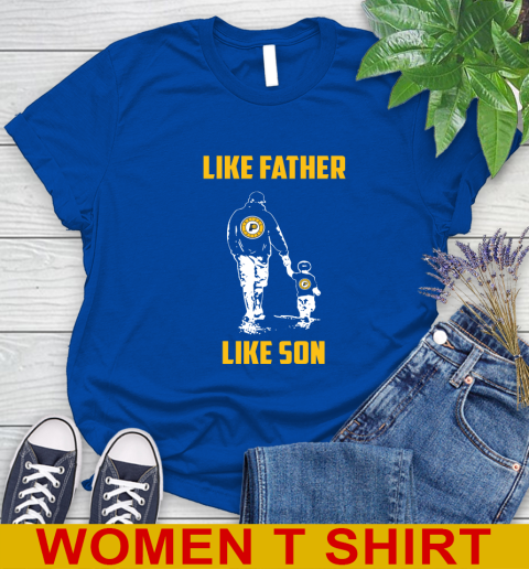 Indiana Pacers NBA Basketball Like Father Like Son Sports Women's T-Shirt 10