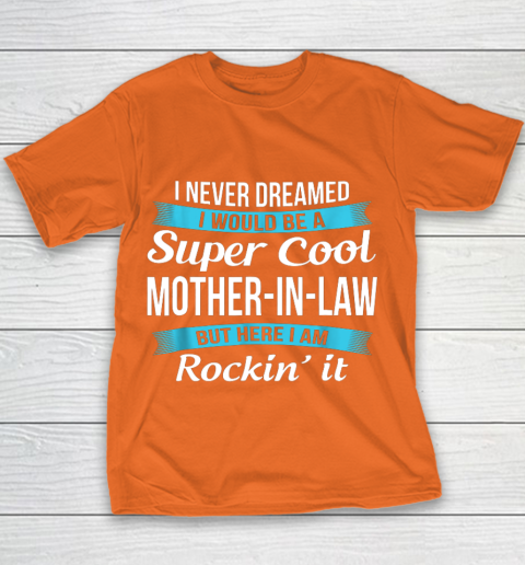 Funny Mother in Law TShirts Mother's Day Gift Youth T-Shirt 4