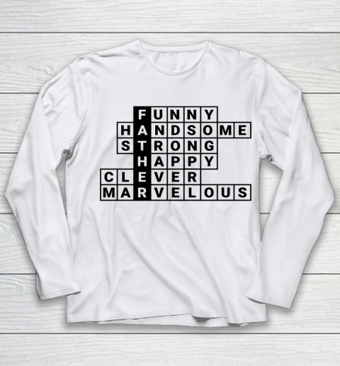 Funny Father Handsome Strong Happy Clever Marvelous Youth Long Sleeve