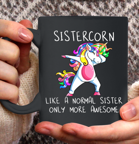 Unicorn Dabbing Sistercorn Like A Sister Only More Awesome Ceramic Mug 11oz