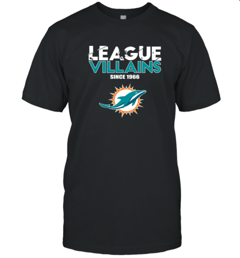 NFL League Villains Since 1966 Miami Dolphins T-Shirt