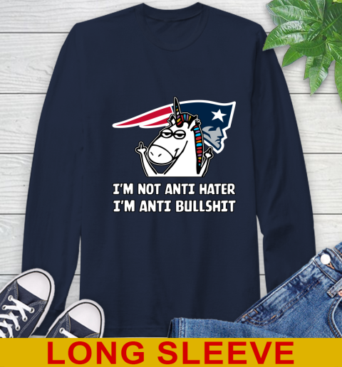 New England Patriots NFL Football Unicorn I'm Not Anti Hater I'm Anti Bullshit Long Sleeve T-Shirt 4