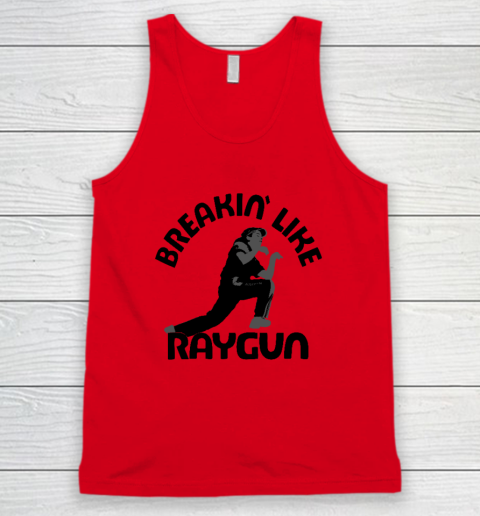 Breaking Like Raygun Tank Top 3