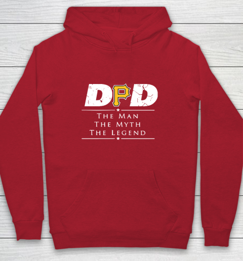 Pittsburgh Pirates MLB Baseball Dad The Man The Myth The Legend Youth Hoodie 7